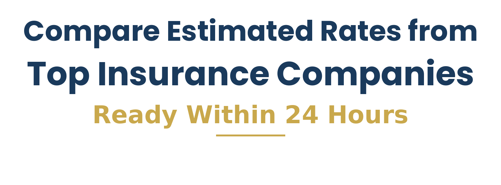 Compare Estimated Rates from Top Insurance Companies — Ready Within 24 Hours